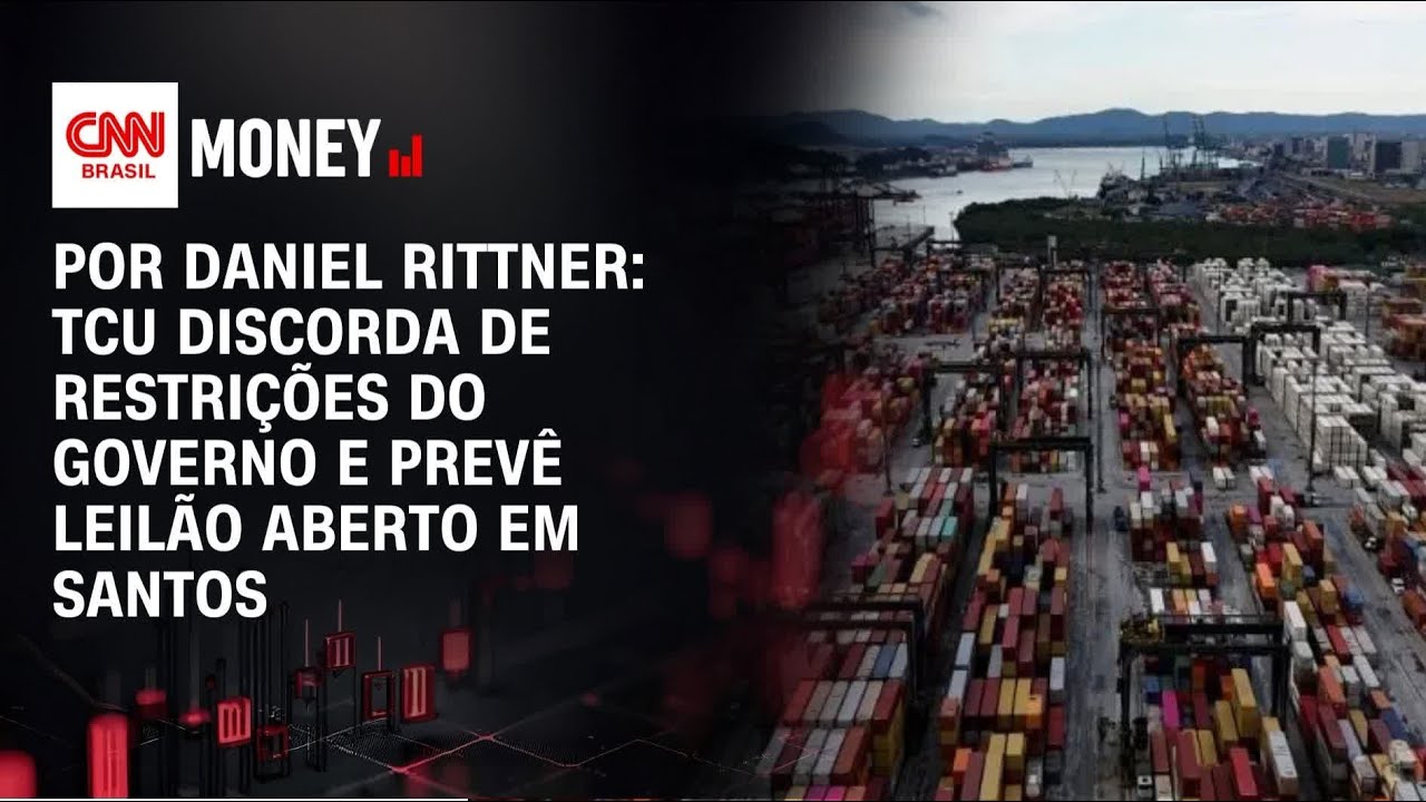 TCU discorda de restrições do governo e prevê leilão aberto em Santos